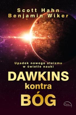 Dawkins kontra Bóg. Autor: Hahn Scott, Wiker Benjamin. SmakLiter.pl Okładka książki Dawkins kontra Bóg