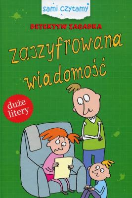 Detektyw Zagadka Zaszyfrowna wiadomość. Autor: Opracowanie zbiorowe. SmakLiter.pl Okładka książki Detektyw Zagadka Zaszyfrowna wiadomość