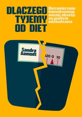 Okładka książki Dlaczego tyjemy od diet