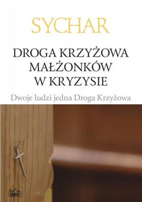 Droga Krzyżowa małżonków w kryzysie. Autor:   Praca zbiorowa. SmakLiter.pl Okładka książki Droga Krzyżowa małżonków w kryzysie