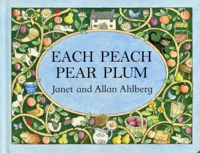 Each Peach Pear Plum. Autor: Ahlberg Allan, Ahlberg Janet. SmakLiter.pl Okładka książki Each Peach Pear Plum