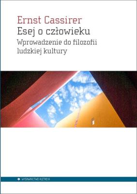 Esej o człowieku. Autor: Cassirer Ernst. SmakLiter.pl Okładka książki Esej o człowieku