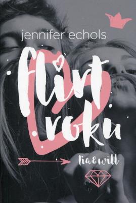 Flirt roku. Autor: Echols Jennifer. SmakLiter.pl Okładka książki Flirt roku