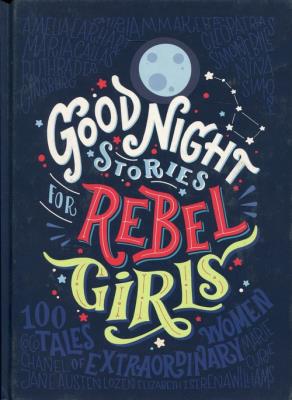 Good Night Stories for Rebel Girls. Autor: Cavallo Francesca, Favilli Elena. SmakLiter.pl Okładka książki Good Night Stories for Rebel Girls