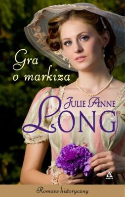 Gra o markiza w.2017. Autor: Long Julie Anne. SmakLiter.pl Okładka książki Gra o markiza w.2017