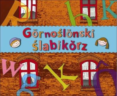 Gōrnoślōnski ślabikŏrz - ŚLĄSKI ELEMENTARZ. Wydawca: Silesia Progress. SmakLiter.pl Opakowanie Gōrnoślōnski ślabikŏrz - ŚLĄSKI ELEMENTARZ