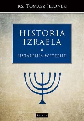 Historia Izraela. Autor: Tomasz Jelonek. SmakLiter.pl Okładka książki Historia Izraela