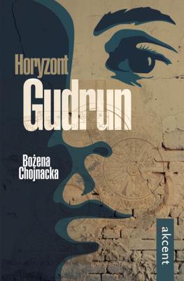 Horyzont Gudrun. Autor: Chojnacka Bożena. SmakLiter.pl Okładka książki Horyzont Gudrun