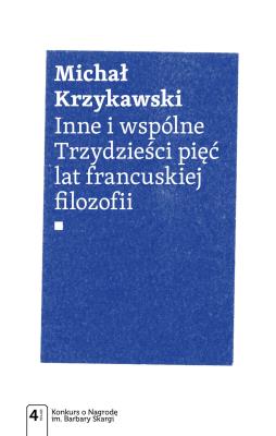 Okładka książki Inne i wspólne. Trzydzieści pięć lat francuskiej filozofii