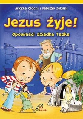 Okładka książki Jezus żyje! Opowieści dziadka Tadka