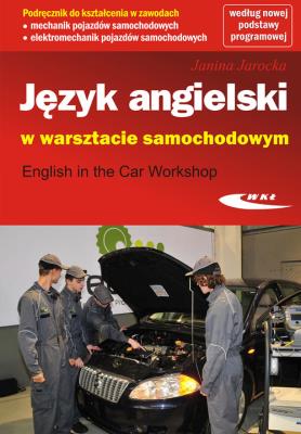 Język angielski w warsztacie samochodowym. Autor: Janina Jarocka. SmakLiter.pl Okładka książki Język angielski w warsztacie samochodowym
