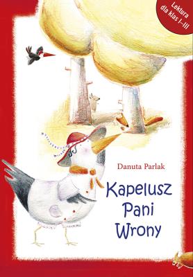 Kapelusz Pani Wrony. Autor: Tomasz Szwed. SmakLiter.pl Okładka książki Kapelusz Pani Wrony