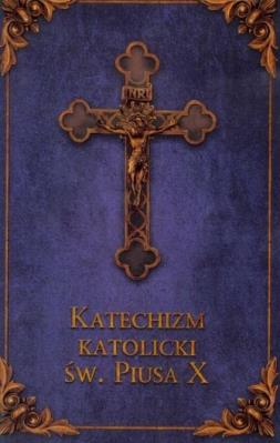 Katechizm katolicki Św. Piusa X (granat). Autor:   Praca zbiorowa. SmakLiter.pl Okładka książki Katechizm katolicki Św. Piusa X (granat)