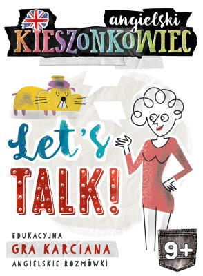 Kieszonkowiec angielski Let’s Talk (9+). Autor: Dorota Kondrat. SmakLiter.pl Okładka książki Kieszonkowiec angielski Let’s Talk (9+)