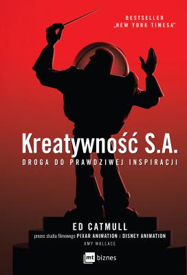 Kreatywność S.A.. Autor: Ed Catmull. SmakLiter.pl Okładka książki Kreatywność S.A.