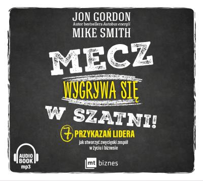 Mecz wygrywa się w szatni! - Audiobook. Autor: Goldsmith Mike. SmakLiter.pl Okładka książki Mecz wygrywa się w szatni! - Audiobook