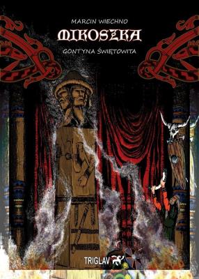 Mikoszka. Gontyna Świętowita. Autor: Marcin Wiechno. SmakLiter.pl Okładka książki Mikoszka. Gontyna Świętowita