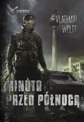 Minuta przed północą. Autor: Vladimir Wolff. SmakLiter.pl Okładka książki Minuta przed północą