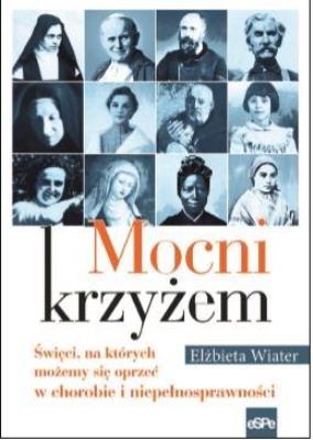 Mocni krzyżem. Autor: Wiater Elżbieta. SmakLiter.pl Okładka książki Mocni krzyżem