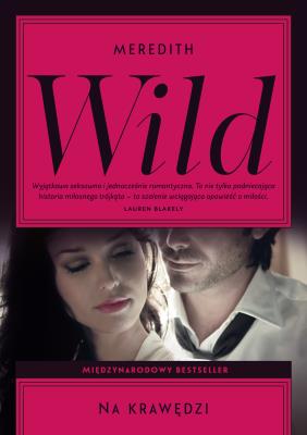 Na krawędzi. Autor: Meredith Wild. SmakLiter.pl Okładka książki Na krawędzi