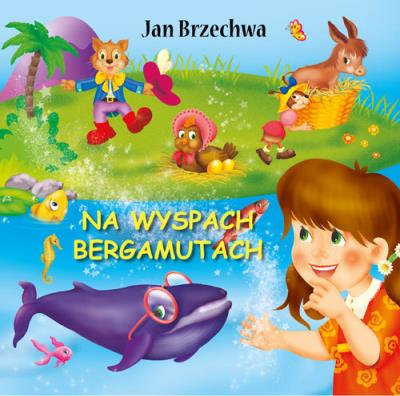 Na wyspach Bergamutach. Autor: Jan Brzechwa. SmakLiter.pl Okładka książki Na wyspach Bergamutach
