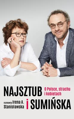 Najsztub i Sumińska. Autor: Stanisławska Irena A., Sumińska Dorota, Najsztub Piotr. SmakLiter.pl Okładka książki Najsztub i Sumińska