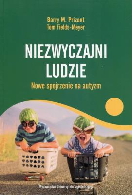 Okładka książki Niezwyczajni ludzie. Nowe spojrzenie na autyzm