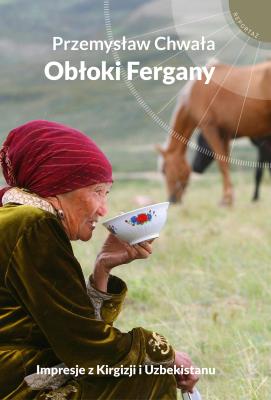 Obłoki Fergany. Autor: Przemysław Chwała. SmakLiter.pl Okładka książki Obłoki Fergany