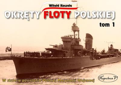Okładka książki Okręty floty polskiej Tom 1