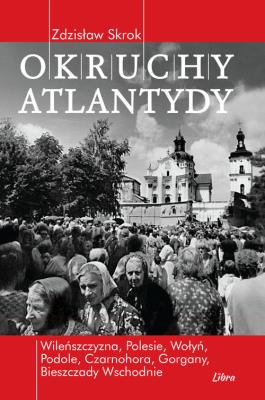 Okruchy Atlantydy. Autor: Skrok Zdzisław. SmakLiter.pl Okładka książki Okruchy Atlantydy