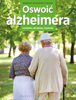 Okładka książki Oswoić alzheimera