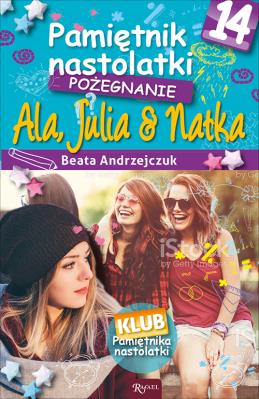 Pamiętnik nastolatki 14 . Autor: Beata Andrzejczuk. SmakLiter.pl Okładka książki Pamiętnik nastolatki 14