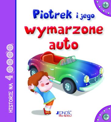 Piotrek i jego wymarzone auto. Autor: Anastasia Zanoncelli, Scalone Stefania. SmakLiter.pl Okładka książki Piotrek i jego wymarzone auto