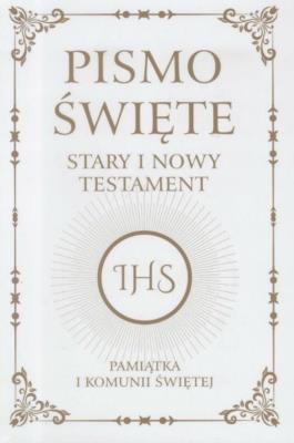 Pismo Święte ST i NT. Pamiątka I Komunii Świętej. Autor: praca zbiorowa. SmakLiter.pl Okładka książki Pismo Święte ST i NT. Pamiątka I Komunii Świętej