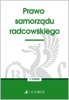 Prawo samorządu radcowskiego. Autor: Opracowanie zbiorowe. SmakLiter.pl Okładka książki Prawo samorządu radcowskiego