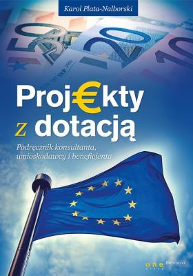 Okładka książki Projekty z dotacją. Podręcznik konsultanta...