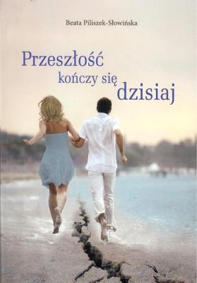 Okładka książki Przeszłość kończy się dzisiaj
