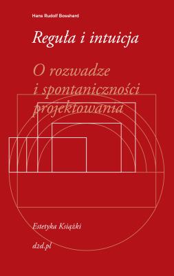 Reguła i intuicja. Autor: Bosshard Hans Rudolf. SmakLiter.pl Okładka książki Reguła i intuicja