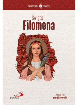 Okładka książki Skuteczni Święci - Święta Filomena