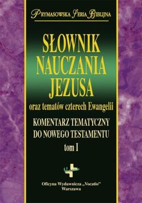 Okładka książki Słownik Nauczania Jezusa oraz tematów czterech Ewangelii