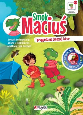 Smok Maciuś i przygoda na Smoczej Górze. Autor: Iwona Czarkowska. SmakLiter.pl Okładka książki Smok Maciuś i przygoda na Smoczej Górze