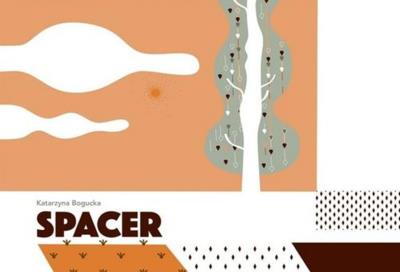 Spacer (okładka autorska). Autor: Katarzyna Bogucka (ilustr.). SmakLiter.pl Okładka książki Spacer (okładka autorska)