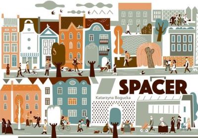 Spacer (okładka komercyjna). Autor: Katarzyna Bogucka (ilustr.). SmakLiter.pl Okładka książki Spacer (okładka komercyjna)