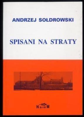 Spisani na straty. Autor: Soldrowski Andrzej. SmakLiter.pl Okładka książki Spisani na straty