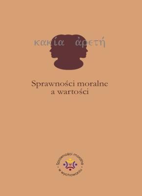 Sprawności moralne a wartości. Autor: Jazukiewicz Iwona, Rojewska Ewa. SmakLiter.pl Okładka książki Sprawności moralne a wartości