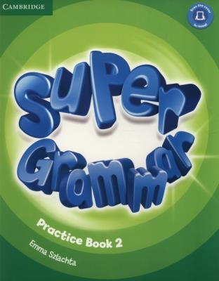 Super Grammar Practice book 2. Autor: Szlachta Emma. SmakLiter.pl Okładka książki Super Grammar Practice book 2
