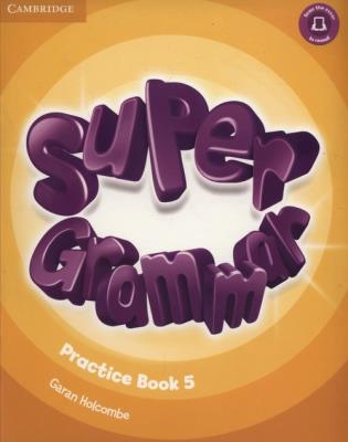 Super Grammar Practice book 5. Autor: Holcombe Garan. SmakLiter.pl Okładka książki Super Grammar Practice book 5