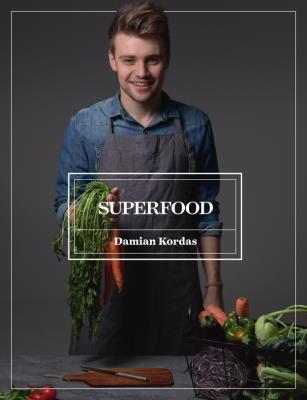 Superfood. Autor: Damian Kordas. SmakLiter.pl Okładka książki Superfood