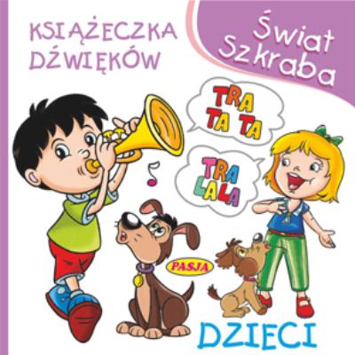 Świat Szkraba Książeczka dżwięków. Autor: Ernest Błędowski. SmakLiter.pl Okładka książki Świat Szkraba Książeczka dżwięków