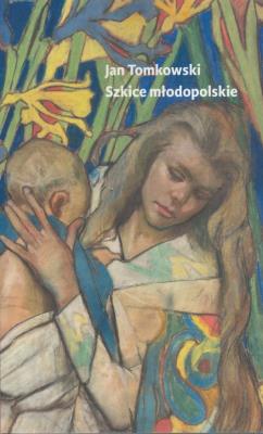Szkice młodopolskie. Autor: Jan Tomkowski. SmakLiter.pl Okładka książki Szkice młodopolskie